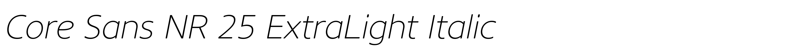 Core Sans NR 25 ExtraLight Italic